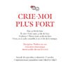 Crie-moi plus fort (Sa 14H10)